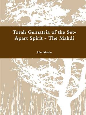 Book cover for Torah Gematria of the Set-Apart Spirit - the Mahdi