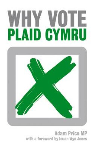 Cover of Why Vote Plaid Cymru?