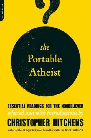 Cover of Portable Atheist, The: Essential Readings for the Nonbeliever
