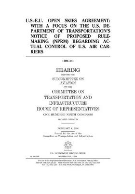 Book cover for U.S.-E.U. Open Skies Agreement, with a focus of the U.S. Department of Transportation's notice of proposed rule-making (NPRM) regarding actual control of U.S. air carriers