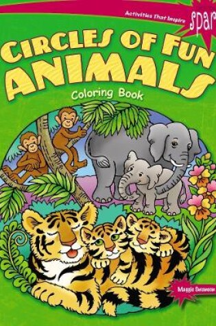 Cover of Spark Circles of Fun Animals Coloring Book