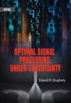 Cover of Optimal Signal Processing Under Uncertainty