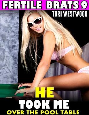 Book cover for He Took Me Over the Pool Table : Fertile Brats 9