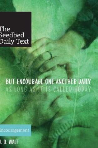 Cover of But Encourage One Another Daily as Long as It Is Called Today