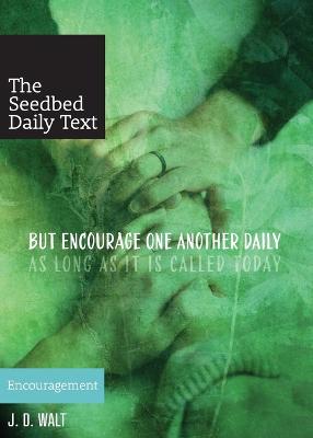 Book cover for But Encourage One Another Daily as Long as It Is Called Today