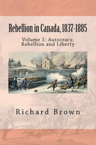 Cover of Rebellion in Canada, 1837-1885