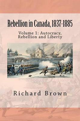 Book cover for Rebellion in Canada, 1837-1885
