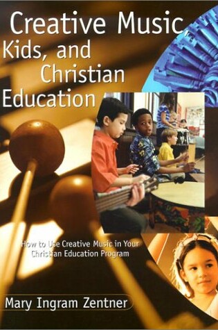 Cover of Creative Music Kids & Christn Educa