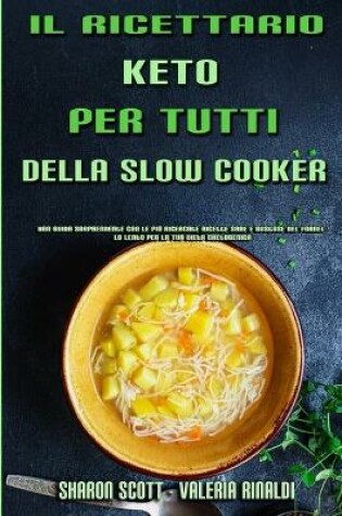 Cover of Il Ricettario Keto Per Tutti Della Slow Cooker