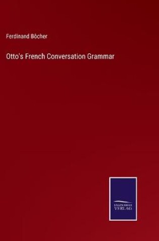 Cover of Otto's French Conversation Grammar