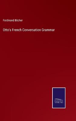 Book cover for Otto's French Conversation Grammar