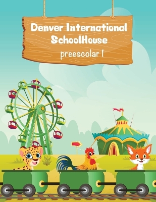 Book cover for Denver International SchoolHouse Preescolar 1