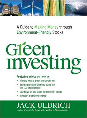 Book cover for Green Investing: A Guide to Making Money Through Environment Friendly Stocks