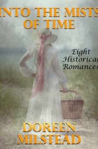 Cover of Into the Mists of Time: Eight Historical Romances