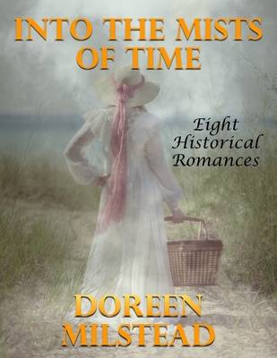 Book cover for Into the Mists of Time: Eight Historical Romances