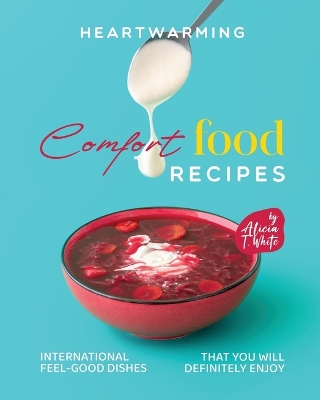 Book cover for Heartwarming Comfort Food Recipes