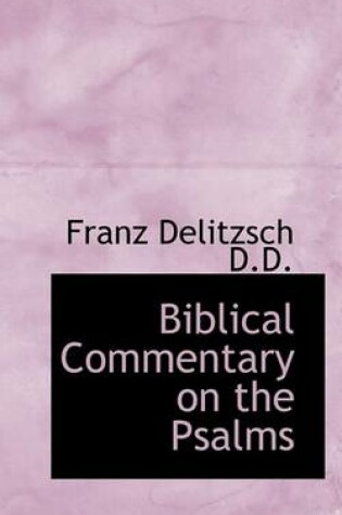 Cover of Biblical Commentary on the Psalms