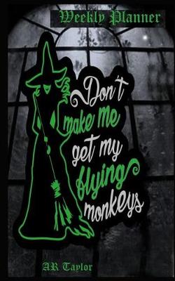 Book cover for Don't Make Me Get My Flying Monkeys