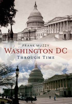 Book cover for Washington Dc Through Time