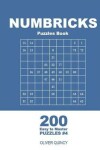 Book cover for Numbricks Puzzles Book - 200 Easy to Master Puzzles 9x9 (Volume 4)