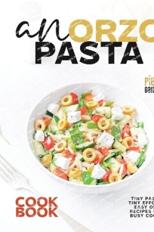 Cover of An Orzo Pasta Cookbook