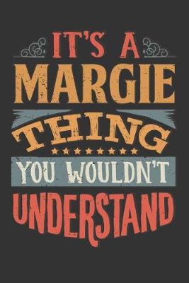 Book cover for Its A Margie Thing You Wouldnt Understand