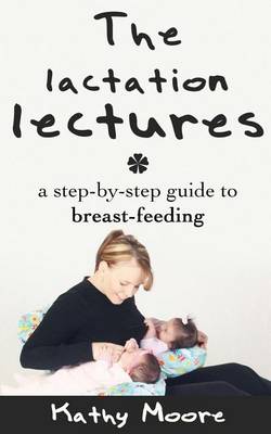Book cover for The Lactation Lectures