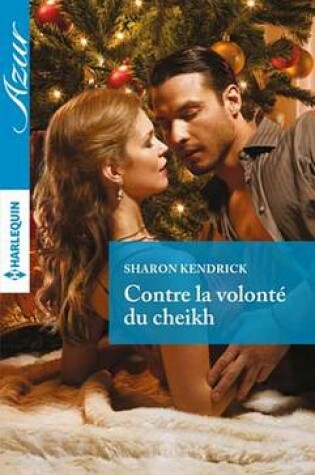 Cover of Contre La Volonte Du Cheikh
