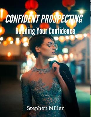 Book cover for Confident Prospecting: Building Your Confidence