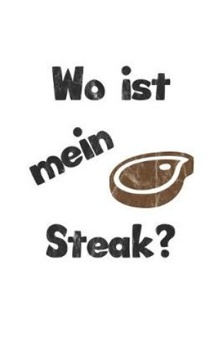 Cover of Wo ist mein Steak?
