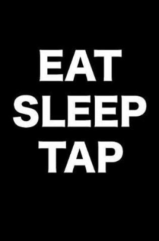 Cover of Eat Sleep Tap
