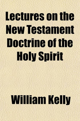 Book cover for Lectures on the New Testament Doctrine of the Holy Spirit