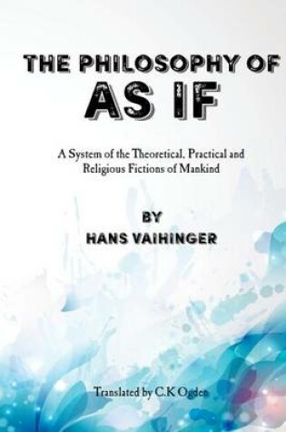 Cover of The Philosophy of "As If"