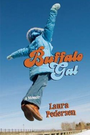 Cover of Buffalo Gal: A Memoir