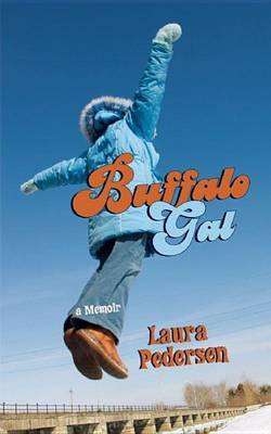 Book cover for Buffalo Gal: A Memoir