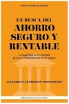 Book cover for En Busca del Ahorro Seguro Y Rentable