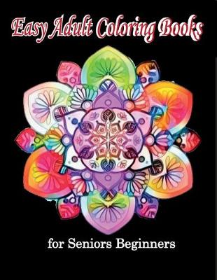 Book cover for Easy Adult Coloring Books for Seniors Beginners