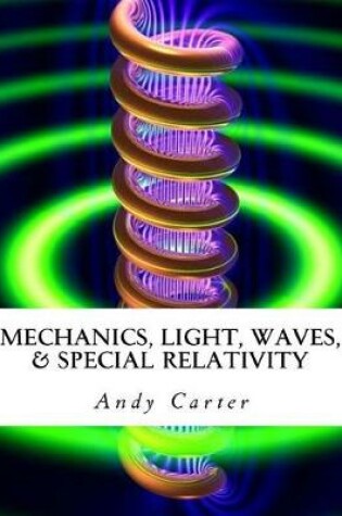 Cover of Mechanics, Light, Waves, & Special Relativity
