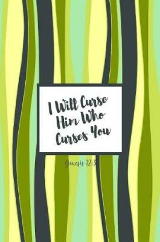Cover of I Will Curse Him Who Curses You