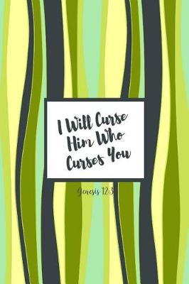 Book cover for I Will Curse Him Who Curses You