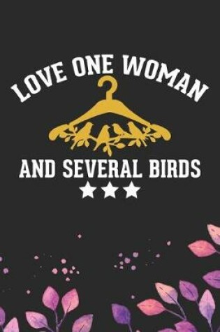 Cover of Love One Woman And Several Birds