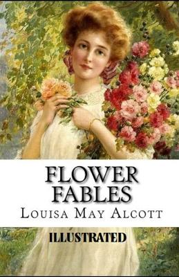 Book cover for Flower Fables Illustrted