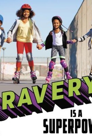 Cover of Bravery Is a Superpower