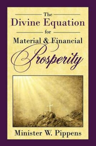 Cover of The Divine Equation for Material and Financial Prosperity