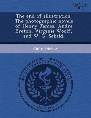 Book cover for The End of Illustration: The Photographic Novels of Henry James