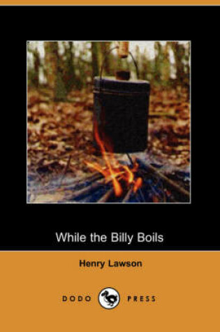 Cover of While the Billy Boils (Dodo Press)