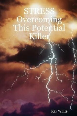 Cover of Stress : Overcoming This Potential Killer
