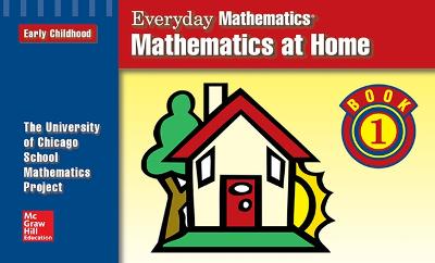 Book cover for Everyday Mathematics, Grades PK-K, Mathematics at Home Book 1