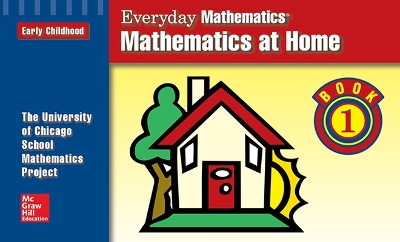 Cover of Everyday Mathematics, Grades PK-K, Mathematics at Home Book 1