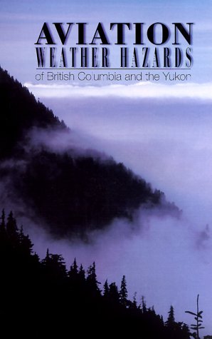 Book cover for Aviation Weather Hazards of British Columbia and the Yukon